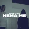Semkoo & Lavea - Nema Me - Single